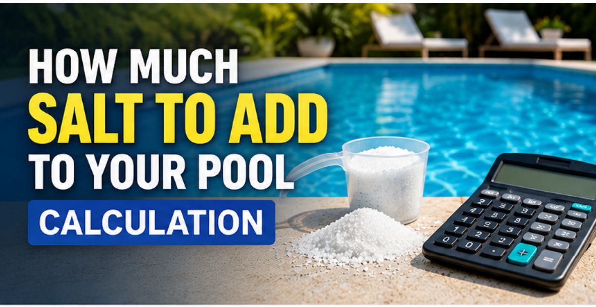 How Much Salt to Add to Your Pool Calculation