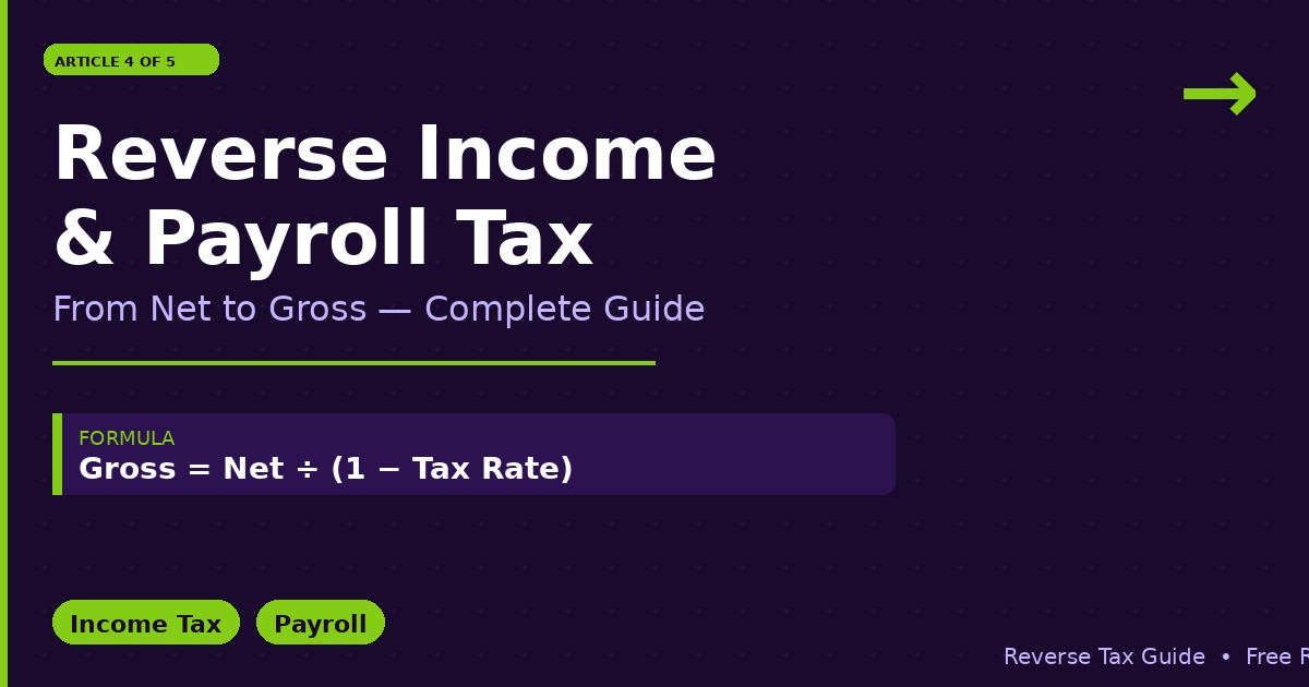 Reverse Income & Payroll Tax: From Net to Gross