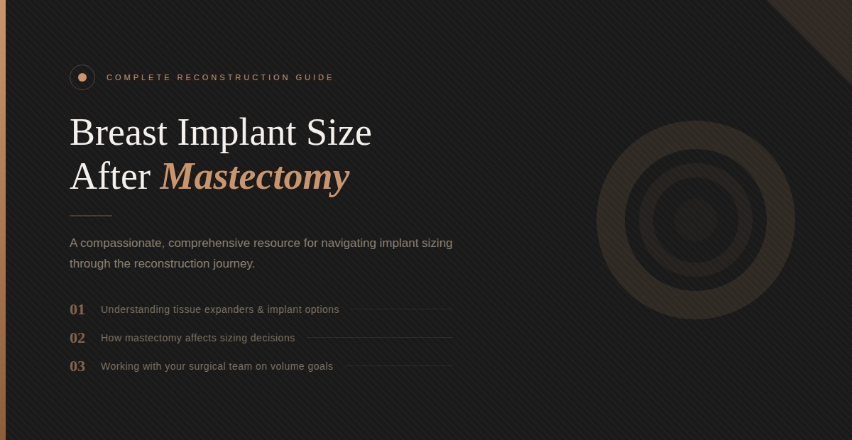 Breast Implant Size After Mastectomy: Reconstruction Guide