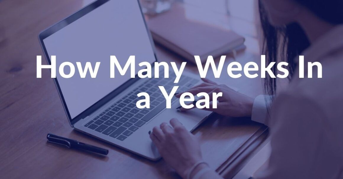 How Many Weeks Are in 12 Months?